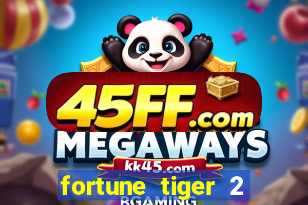 fortune tiger 2 revenge download